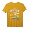 Lustiges Aachener T-Shirt mit Spruch – Perfektes Geschenk für Stadtliebhaber, Dialektfans und Familie in Aachen