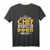 Chef Chefin Boss T-Shirt mit Spruch - Lustiges Geschenk zum Geburtstag, Firmenjubiläum & Beförderung