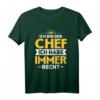 Chef Chefin Boss T-Shirt mit Spruch - Lustiges Geschenk zum Geburtstag, Firmenjubiläum & Beförderung