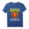 Unterschätze niemals einen alten Mann der in der DDR aufgewachsen ist - Nostalgisches DDR T-Shirt zum Mauerfall Jubiläum & Geschichts-Geschenkidee