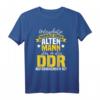 Lustiges DDR Motiv T-Shirt - Unterschätze niemals einen alten Mann der in der DDR aufgewachsen ist, perfektes Geschenk zum Mauerfall & Geburtstag