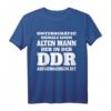 Herren Unterschätze niemals einen alten Mann DDR T-Shirt - Nostalgie & Humor aus Ostdeutschland als Geschenk für DDR Fans & Nostalgiker