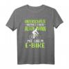 Lustiges Radfahrer Spruch T-Shirt für E-Bike Fahrer – Humorvolles Geschenk für Radfahrer und Radsportler mit Spruch