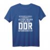 Unterschätze niemals einen alten Mann der in der DDR T-Shirt – Lustiges Ostdeutschland Outfit für Ossi & Ostdeutsche