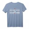 Lustiges Franke Ihr Habt Doch An Badscher - Fränkisches Dialekt T-Shirt für Stolze Franken in Heimat & Frankenland