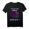 Neufundländer Es ist ein Virus Unheilbar T-Shirt – Lustiges Hundeshirt für Hundeliebhaber & Fans