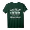 Erzgebirge Sachsen Geschenk – Lustiges Perfekt Spruch T-Shirt für Papa & Opa, ideal als Wandern Zubehör & Bergbaubekleidung