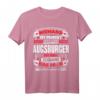 Lustiges Augsburg Geschenk - Humorvolles Augsburg T-Shirt mit Spruch für Stadtliebhaber & Fans