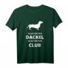 Alles für den Dackel, Alles für den Club T-Shirt – Lustiges Hundeliebhaber Shirt für Dackel Fans