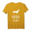 Alles für den Dackel, Alles für den Club T-Shirt – Lustiges Hundeliebhaber Shirt für Dackel Fans