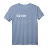 Lustiges Bäcker T-Shirt Geschenk für Kollegen - Humorvolles Arbeitsshirt für Bäckerei-Mitarbeiter