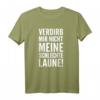 Lustiges T-Shirt 'VERDIRB MIR NICHT MEINE SCHLECHTE LAUNE' – Perfektes Geschenk für Freunde, Teenager & Humorliebhaber
