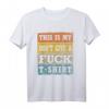 This Is My Don't Give A Fuck T-Shirt – Rebellisches Retro Bad Attitude Shirt für Männer und Frauen, Perfekt als Geschenk zu Geburtstag oder Weihnachten