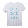 Dia-Bad-Ass T-Shirt – Humorvolles, klassisch geschnittenes T-Shirt mit doppeltem Saum