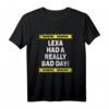 Warning Lexa Had A Really Bad Day T-Shirt – Personalisierte lustige Geschenkidee für launische Mädchen mit Namen