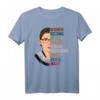 Frauen gehören an allen Orten Feministisches Ruth Bader Ginsburg T-Shirt - Unterstütze Frauenrechte, Menschenrechte & Feminismus
