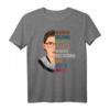 Frauen gehören an allen Orten Feministisches Ruth Bader Ginsburg T-Shirt - Unterstütze Frauenrechte, Menschenrechte & Feminismus