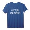 Denglisch Not From Bad Parents - Lustiges T-Shirt mit deutschem Sprichwort in Englisch für Humor und Sprachliebhaber