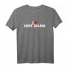 I Love Hot Dads & Hot Moms T-Shirt - Lustiges Geschenk für Vater, Mutter, Geburtstag, Weihnachten, Valentinstag & Mutter-/Vatertag
