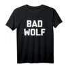 Bad Wolf T-Shirt mit lustigem Spruch – Sarkastisches, humorvolles und cooles Geschenk zum HapPanda