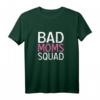 Damen Bad Mom Squad Funny Saying Statement - Lustiges Muttertag T-Shirt für Mütter, Mama- & Mama-Fans, First Mother’s Day Geschenk