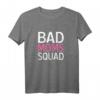 Damen Bad Mom Squad Funny Saying Statement - Lustiges Muttertag T-Shirt für Mütter, Mama- & Mama-Fans, First Mother’s Day Geschenk