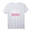 Damen Bad Mom Squad Funny Saying Statement - Lustiges Muttertag T-Shirt für Mütter, Mama- & Mama-Fans, First Mother’s Day Geschenk