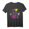Ich liebe die 90er Jahre Retro Buntes Bad Taste Oldschool T-Shirt – Perfekt für Partys, Fasching & Urlaub auf Mallorca, Ibiza oder Goldstrand