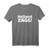 Heilandzagg - Schwaben Ländle Dialekt Spruch T-Shirt als lustiges Geschenk für Schwaben und Neigschmeckte