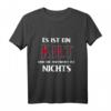 Es Ist Ein Kilt Und Die Antwort Ist Nichts T-Shirt – Traditionsreiches Schottenrock Design für Männer & Kilt Fans