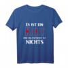 Es Ist Ein Kilt Und Die Antwort Ist Nichts T-Shirt – Traditionsreiches Schottenrock Design für Männer & Kilt Fans