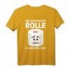 Lustiges Toilettenpapier T-Shirt mit Sprüchen - Witzige WC Motive für Männer, Frauen & Angler als originelle Geburtstagsgeschenke