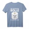 Lustiges Toilettenpapier T-Shirt mit Sprüchen - Witzige WC Motive für Männer, Frauen & Angler als originelle Geburtstagsgeschenke