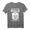 Lustiges Toilettenpapier T-Shirt mit Sprüchen - Witzige WC Motive für Männer, Frauen & Angler als originelle Geburtstagsgeschenke