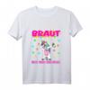 Ich bin die Braut JGA Junggesellinnenabschied Poltern T-Shirt – Lustiges Gruppenshirt für Hochzeitsvorbereitungen & Polterabend
