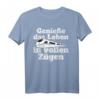 Genieße Das Leben In Vollen Zügen Bahn Zug Pendler Eisenbahn T-Shirt – Lustiges Geschenk für Lokführer, Schaffner & Pendler in U-Bahn, S-Bahn & Tram