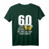 60. Geburtstag Männer Geschenk - Humorvolles Bier T-Shirt mit Spruch für Geburtstagspartys & Bierliebhaber