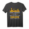 Bauleiter Spruch Handwerker T-Shirt – Lustiges Hausbau Baustelle Geschenk für Männer, Ehemann & Vater mit Humor