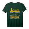 Bauleiter Spruch Handwerker T-Shirt – Lustiges Hausbau Baustelle Geschenk für Männer, Ehemann & Vater mit Humor