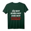 Lüge nicht betrüge nicht stehle nicht Politik Spruch Lustiges T-Shirt – Provokatives Statement gegen Regierung, Satire & Humor