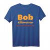 Bob der Saufmeister Festival Bier Spruch Mallorca Party T-Shirt – Lustiges Team Sauf Shirt für Feiern, Kirmes & Bierliebhaber
