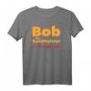 Bob der Saufmeister Festival Bier Spruch Mallorca Party T-Shirt – Lustiges Team Sauf Shirt für Feiern, Kirmes & Bierliebhaber