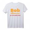 Bob der Saufmeister Festival Bier Spruch Mallorca Party T-Shirt – Lustiges Team Sauf Shirt für Feiern, Kirmes & Bierliebhaber