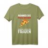 Männer, die Pizza backen, haben die schönsten Frauen - Lustiges Pizzabäcker T-Shirt für Pizzaliebhaber und Pizzerien