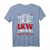 LKW Fahrer T-Shirt mit Spruch: Studieren Kann Jeder LKW Fahren Nur Die Besten – Perfekt für Berufskraftfahrer & Truck Liebhaber