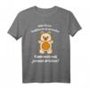Süßer Teddy Witziges Spruch T-Shirt – Liebevolles Geschenk mit Bär-Design für Kinder, Paare & Tierliebhaber