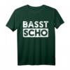 Basst Scho Passt Schon Alles Gut Redewendung T-Shirt - Lustiges, bequemes Spruchshirt für Alltag und Geschenke