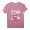 Ich Habe Meine Geduld Testen Lassen. Ich Bin Negativ! Lustiges Sarkastisches T-Shirt für Ungeduldige & Geduldslose