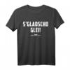S Gladschd Glei T-Shirt - Lustiges sächsisches Dialekt Shirt für Sachsen, Ostdeutschland & Urlaub in Leipzig, Dresden, Chemnitz