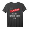 Wer Zugabe ruft baut mit ab - Lustiges Konzert- und Festival-T-Shirt für Musikliebhaber & Festivalgänger
